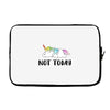 Unicorn Says Not Today Laptop sleeve