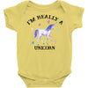 i'm really a unicorn Baby Bodysuit