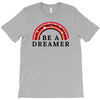 Be A Dreamer T-Shirt