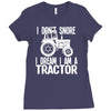 i don`t snore i dream i`m a tractor Ladies Fitted T-Shirt