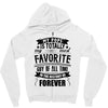 My Pops Is Totally My Most Favorite Guy of All Time in the History of Zipper Hoodie