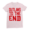 outlaws to the end 2 Ladies Fitted T-Shirt