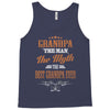 grandpa the man the myth best grandpa ever Tank Top