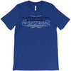 im going to go stand outside so if anyone asks im outstanding T-Shirt