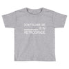 retrograde Toddler T-shirt