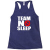 team no sleep Racerback Tank