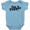 I'm A Tepper Baby Onesie