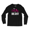 This Beauty Is A Beast Long Sleeve Shirts