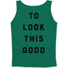 It Took Me 50 Years To Look This Good Tank Top