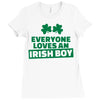 everyone loves an irish boy Ladies Fitted T-Shirt