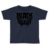 black panther 3 Toddler T-shirt