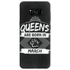 Queens Are Born In March Samsung Galaxy S8