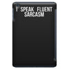 fluent sarcasm iPad Mini