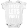 i'm fat let's party Baby Onesie