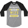 Nobody Is Perfect But If You Are A Wife You Are Pretty Damn Close 3/4 Sleeve Shirt