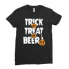 trick or treat or beer Ladies Fitted T-Shirt