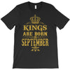 kings are born  september T-Shirt