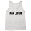 i can look it Tank Top