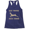 eat more fast food Racerback Tank