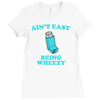 ain't easy being wheezy Ladies Fitted T-Shirt
