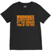morning always happen at the wrong time of the day! V-Neck Tee