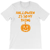halloween is so my thing T-Shirt