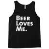 beer loves me Tank Top