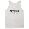 funny t shirt revenge the reason i get up each day tee offensive shirt Tank Top