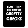 gravity check Mousepad