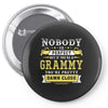 Nobody Is Perfect But If You Are A Grammy You Are Pretty Damn Close Pin-back button