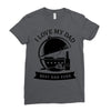 i love my dad Ladies Fitted T-Shirt