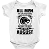 All Men Are Created Equal But Only The Best Are Born In August Baby Onesie
