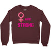 Women's March We are Strong Crewneck Sweatshirt