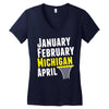 January February Michigan April - March Madness Basketball Women's V-Neck T-Shirt