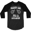 trust me i'm a nurse 3/4 Sleeve Shirt