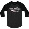 nine months you're out 3/4 Sleeve Shirt