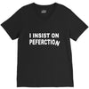 insist on perfection V-Neck Tee