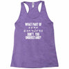what part of sign language don't you understand Racerback Tank