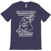 come to the dark side we have cookies funny T-Shirt
