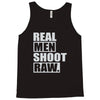 real men shoot raw Tank Top