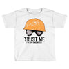trust me! Toddler T-shirt