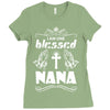 I Am One Blessed Nana Ladies Fitted T-Shirt