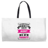 I've Been Called A Lot Of Names But Aunt Is My Favorite Weekender Totes