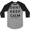 don't keep calm, said vodka 3/4 Sleeve Shirt