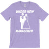 under new management funny T-Shirt