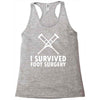 I Survived Foot Surgery Racerback Tank