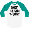 last clean t shirt 3/4 Sleeve Shirt