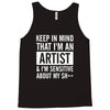 keep in mind that im an artist Tank Top