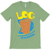 log it's better than bad it's good T-Shirt