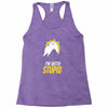 im with stupid Racerback Tank